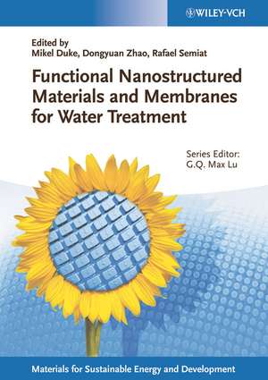 Functional Nanostructured Materials and Membranes for Water Treatment de M Duke