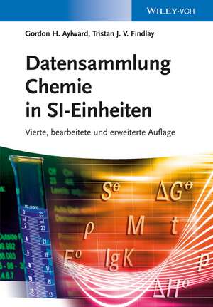 Datensammlung Chemie in SI–Einheiten 4e de GH Aylward