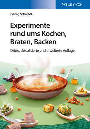 Experimente rund ums Kochen, Braten, Backen 3e de G Schwedt