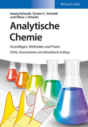 Analytische Chemie – Grundlagen, Methoden und Praxis 3e de G Schwedt