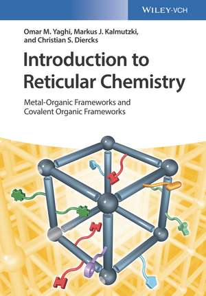 Introduction to Reticular Chemistry – Metal–Organi c Frameworks and Covalent Organic Frameworks de OM Yaghi