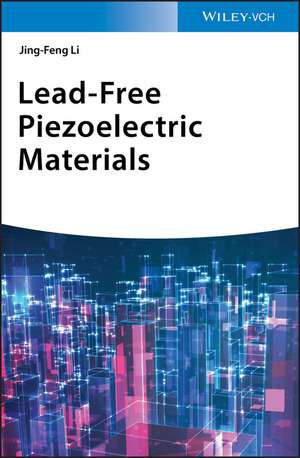 Lead–free Piezoelectric Materials de J–F Li