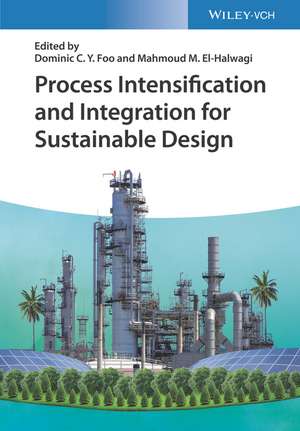 Process Intensification and Integration for Sustai nable Design de DCY Foo