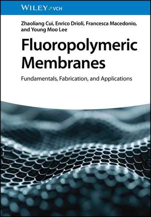 Fluoropolymeric Membranes de Zhaoliang Cui