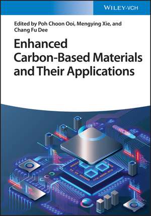 Enhanced Carbon–Based Materials and Their Applications de PC Ooi