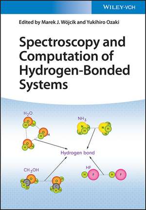 Spectroscopy and Computation of Hydrogen–Bonded Systems de Marek J. W&oacute;jcik