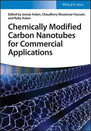 Chemically Modified Carbon Nanotubes for Commercial Applications de Jeenat Aslam