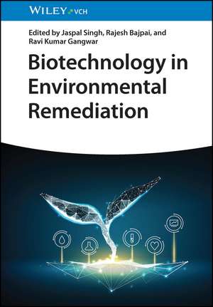 Biotechnology in Environmental Remediation de J Singh