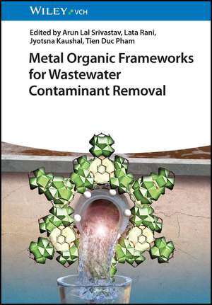 Metal Organic Frameworks for Wastewater Contaminant Removal de AL Srivastav