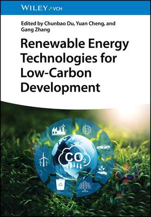 Renewable Energy Technologies for Low-Carbon Development de Chunbao Du