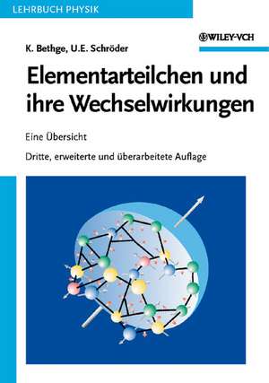 Elementarteilchen und ihre Wechselwirkungen – Eine Übersicht 3e de K Bethge