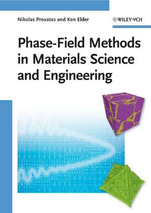 Phase–Field Methods in Materials Science and Engineering de N Provatas