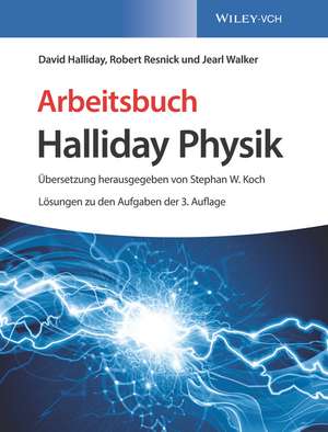 Arbeitsbuch Halliday Physik, L&ouml;sungen zu den Aufgaben der 3. Auflage de David Halliday