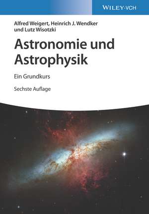 Astronomie und Astrophysik 6e – Ein Grundkurs de A Weigert