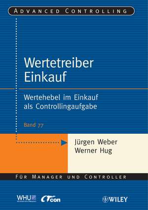 Wertetreiber Einkauf: Wertehebel im Einkauf als Controllingaufgabe de Jürgen Weber