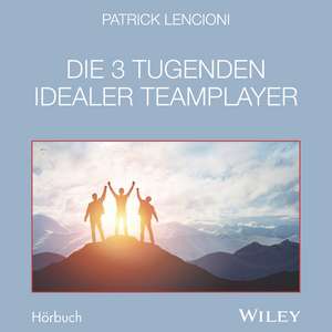 Die 3 Tugenden idealer Teamplayer de PM Lencioni