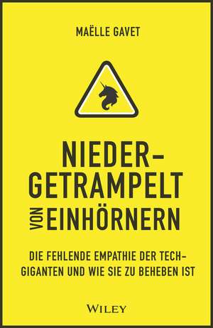 Niedergetrampelt von Einhörnern – Die verheerenden Nebenwirkungen von Big Tech – ein Aufruf zum Handeln de M Gavet