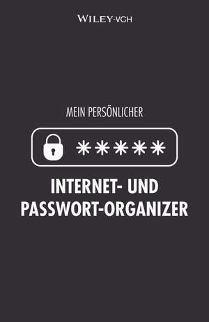 Mein persönlicher Internet– und Passwort–Organizer de Wiley–VCH