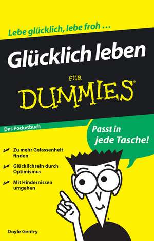 Gl&uuml;cklich leben f&uuml;r Dummies de W. Doyle Gentry