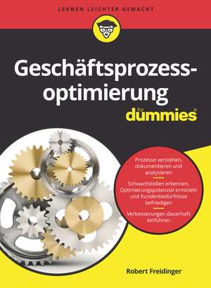 Geschäftsprozessoptimierung für Dummies de R Freidinger