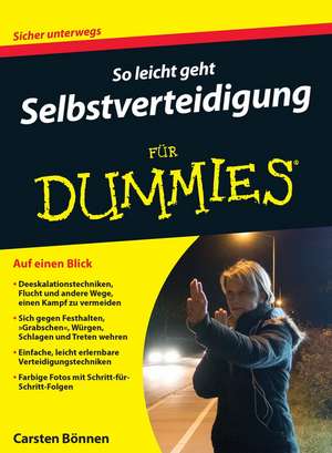 So leicht geht Selbstverteidigung für Dummies de C Bonnen