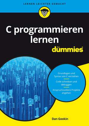 C programmieren lernen für Dummies de D Gookin