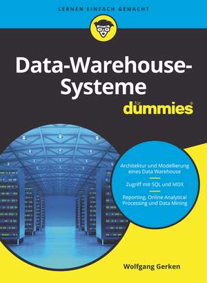 Data–Warehouse–Systeme für Dummies de W Gerken