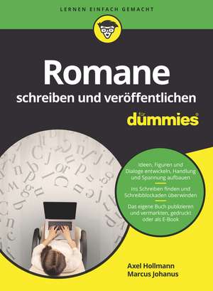 Romane schreiben und veröffentlichen für Dummies de A Hollmann