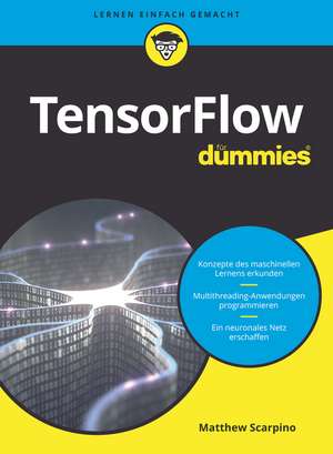 TensorFlow für Dummies de M Scarpino