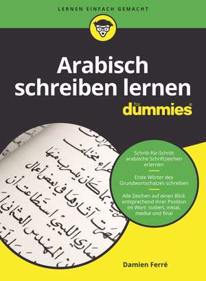 Arabisch schreiben lernen für Dummies de D Ferré