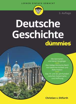 Deutsche Geschichte für Dummies 3e de CV Ditfurth