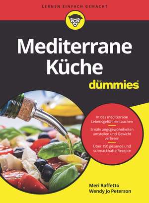 Mediterrane Küche für Dummies de M Raffetto