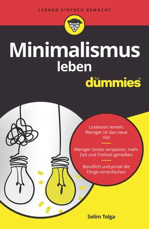 Minimalismus leben für Dummies de S Tolga