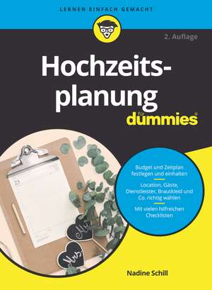 Hochzeitsplanung für Dummies 2e de N Schill