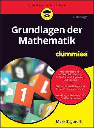 Grundlagen der Mathematik für Dummies 4e de M Zegarelli