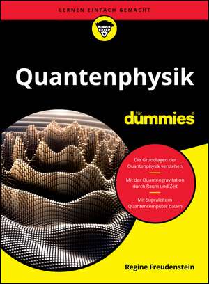 Quantenphysik für Dummies de Regine Freudenstein