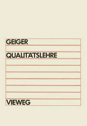 Qualitätslehre: Einführung, Systematik, Terminologie de Walter Geiger