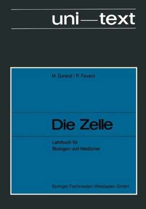 Die Zelle: Lehrbuch für Biologen und Mediziner de M. Durand