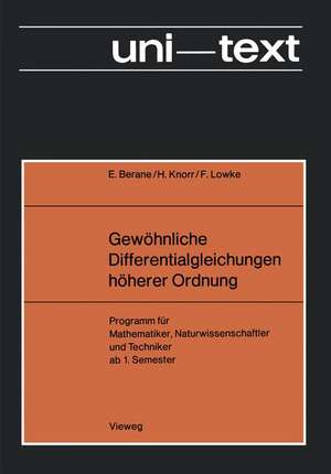 Gewöhnliche Differentialgleichungen höherer Ordnung: - Übungsprogramm - Programm für Mathematiker, Naturwissenschaftler und Techniker ab 1. Semester de Berane Edith