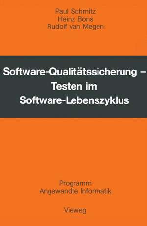 Software-Qualitätssicherung: Testen im Software-Lebenszyklus de Paul Schmitz