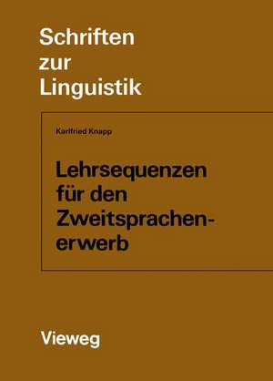 Lehrsequenzen für den Zweitsprachenerwerb: Ein komparatives Experiment de Karlfried Knapp