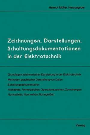 Zeichnungen, Darstellungen, Schaltungsdokumentationen in der Elektrotechnik de Helmut Müller