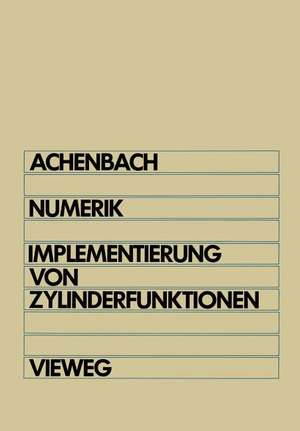 Numerik: Implementierung von Zylinderfunktionen de Johann-Jost Achenbach