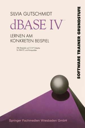 dBASE IV Lernen am Konkreten Beispiel de Silvia Gutschmidt