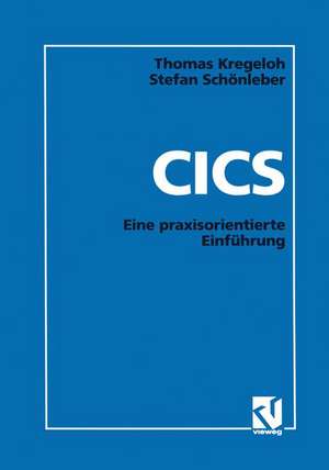 CICS: Eine praxisorientierte Einführung de Thomas Kregeloh