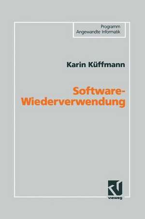 Software-Wiederverwendung: Konzeption einer domänenorientierten Architektur de Karin Küffmann