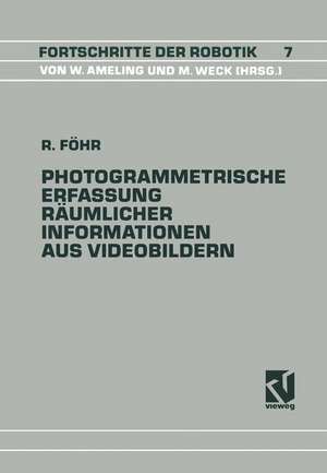 Photogrammetrische Erfassung Räumlicher Informationen aus Videobildern de Ralph Föhr