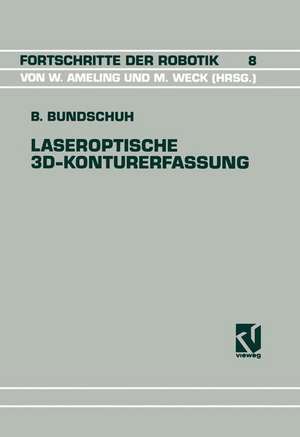 Laseroptische 3D-Konturerfassung: Modellierung und systemtheoretische Beschreibung eines Sensorsystems de Bernhard Bundschuh