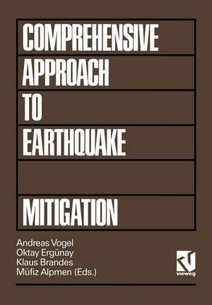 Comprehensive Approach to Earthquake Disaster Mitigation de Andreas Vogel