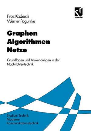 Graphen Algorithmen Netze: Grundlagen und Anwendungen in der Nachrichtentechnik de Firoz Kaderali